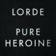 Pure Heroine <span>(2013)</span> cover