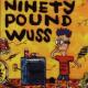 Ninety Pound Wuss <span>(1996)</span> cover