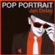 Pop Portrait : Jan Delay <span>(2008)</span> cover