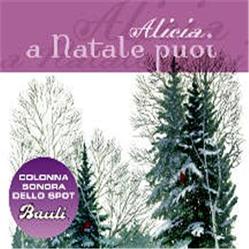 A Natale Puoi Testo.A Natale Puoi Testo Alicia