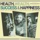 Health, Wealth, Success & Happiness <span>(2010)</span> cover
