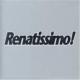 Renatissimo! <span>(2006)</span> cover
